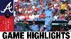 Braves Vs Phillies Game Highlights 6 30 22 Mlb Highlights